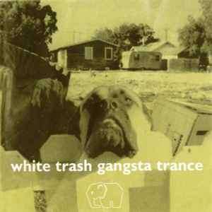 Various - White Trash Gangsta Trance (CD, Comp)