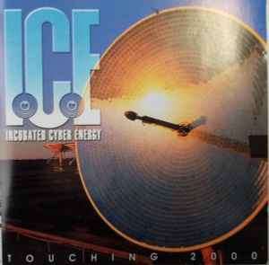 Ice Project D - Touching 2000 Incubated Cyber Energy (CD, Comp)