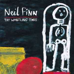 Neil Finn - Try Whistling This (CD, Album)