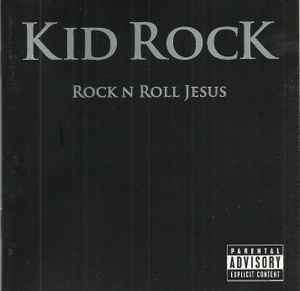 Kid Rock - Rock N Roll Jesus (CD, Album)