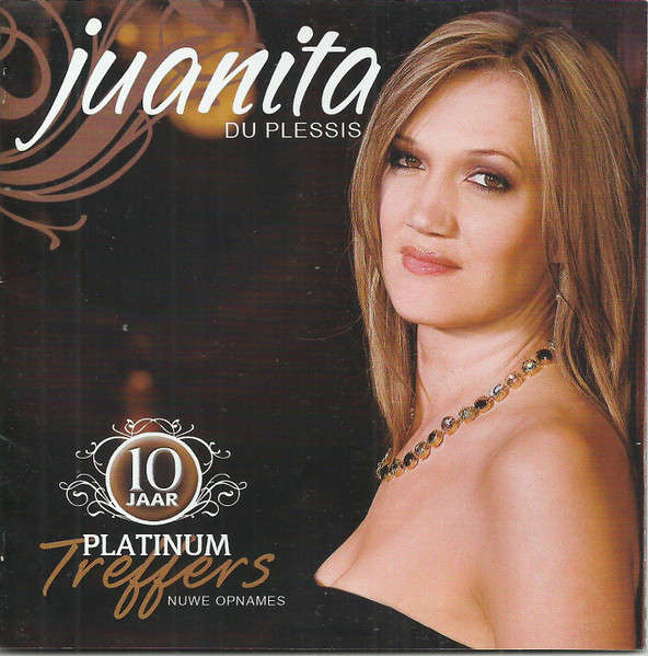 Juanita Du Plessis  10 Jaar Platinum Treffers (Music CD)