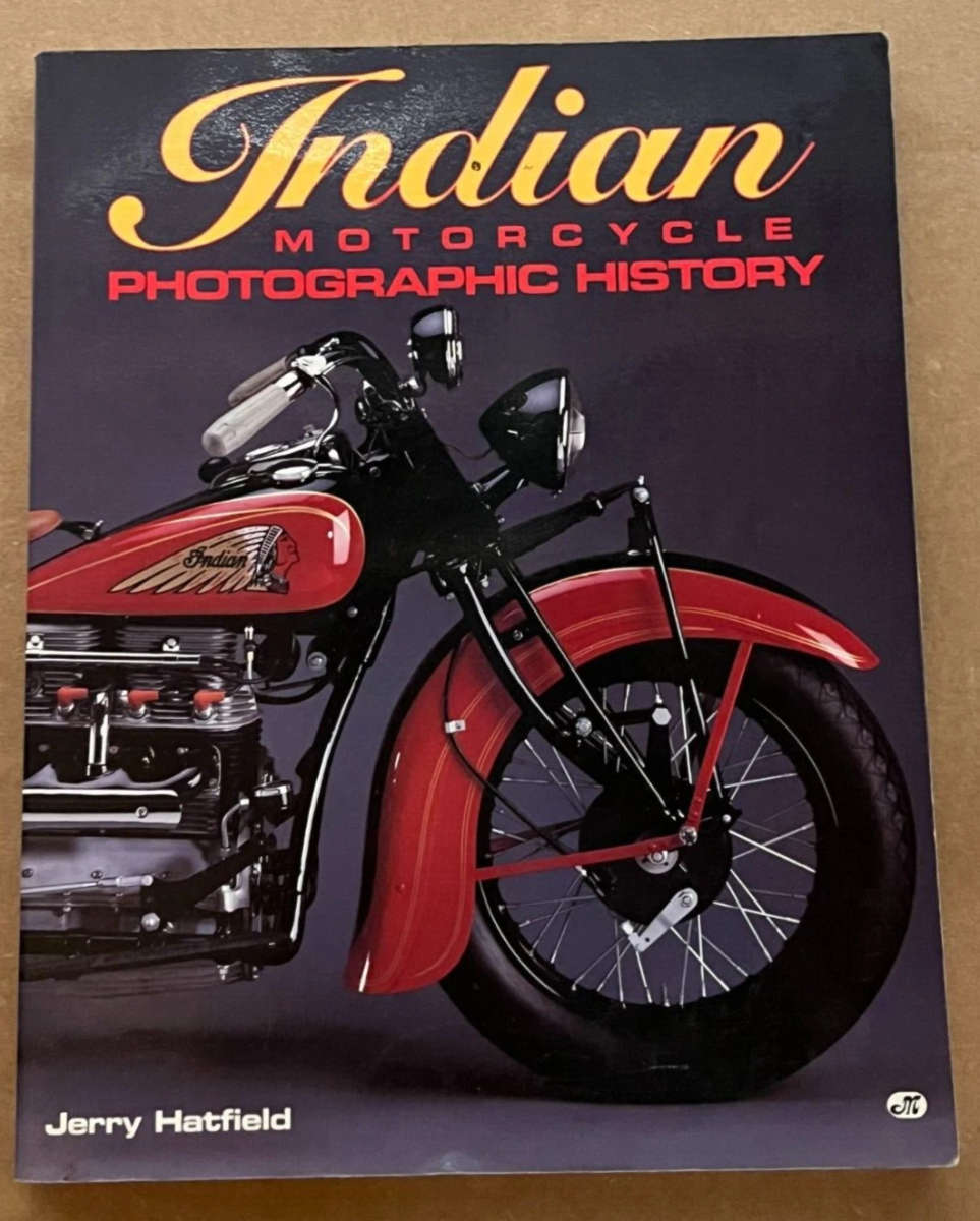 Indian Motorcycles Photographic History
