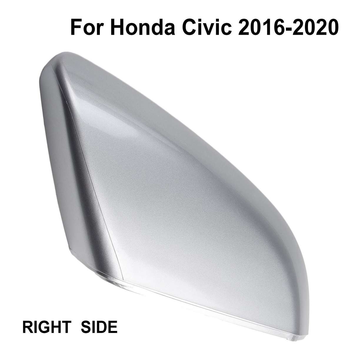 Right Passenger Side Silver Mirror Cover Cap Replace For Civic 2016-2020