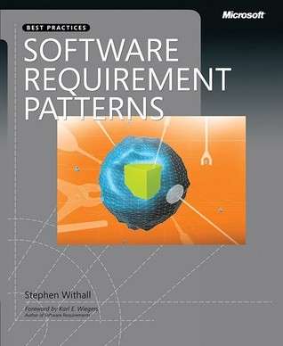Software Requirement Patterns (Developer Best Practices) 1st Edition by Stephen Withall