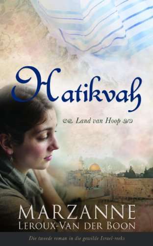 Hatikvah: Land van Hoop -Marzanne Leroux-Van der Boon Sagteband