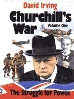 Churchill' s War, volume one - David Irving