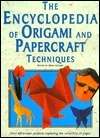 The Encyclopedia of Origami and Papercraft Techniques