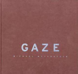 ''Gaze'' - Michael Meyersfeld
