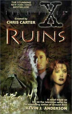 The X-Files: Ruins by Kevin J. Anderson