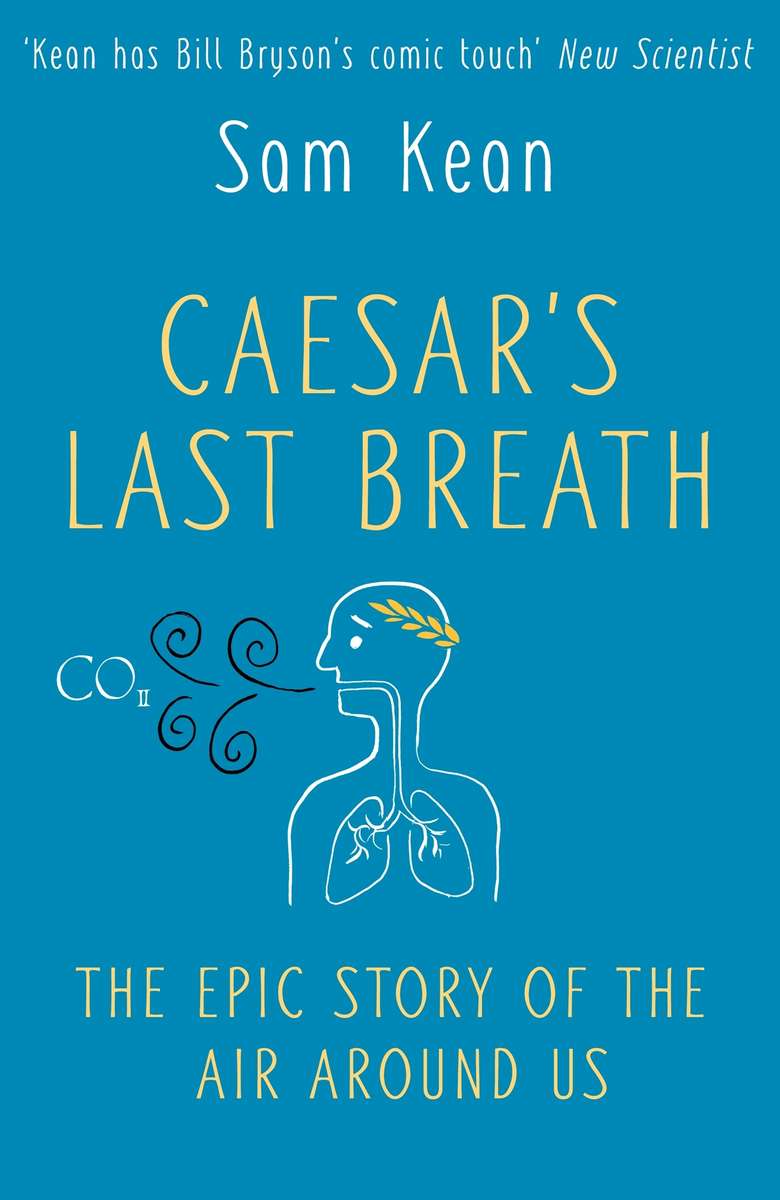 Caesar's Last Breath: The Epic Story of The Air