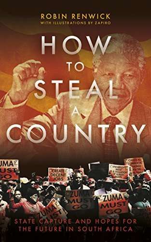 How to Steal a Country : State Capture and Hopes for the Future in South Africa - SIGNED