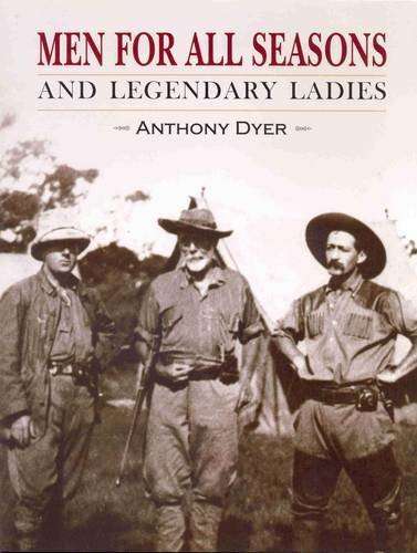 Men For All Seasons: And Legendary Ladies (Rowland Ward)