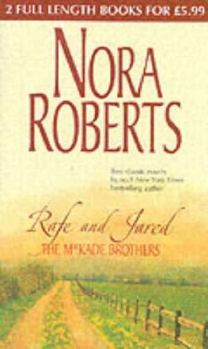 The MacKade Brothers: Rafe and Jared (The MacKade Brothers #1-2) by Nora Roberts - Paperback