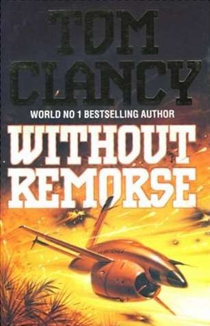 Without Remorse (Jack Ryan Universe #1) by Tom Clancy - Hardcover - First Edition