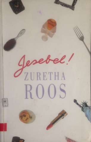 Jesebel! deur Zuretha Roos - Afrikaans - Sagteband Eerste Uitgawe 1997