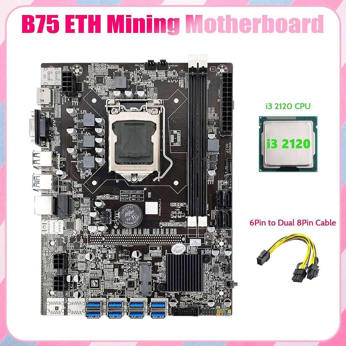 Eth Mining Motherboard+i3 2120 Cpu+6pin to Dual 8pin Cable Lga1155