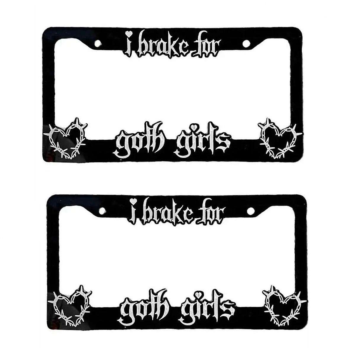 I Brake for Goth Girls License Plate Frame Cover Black License Plate Frames Auto Plate Frames Porta