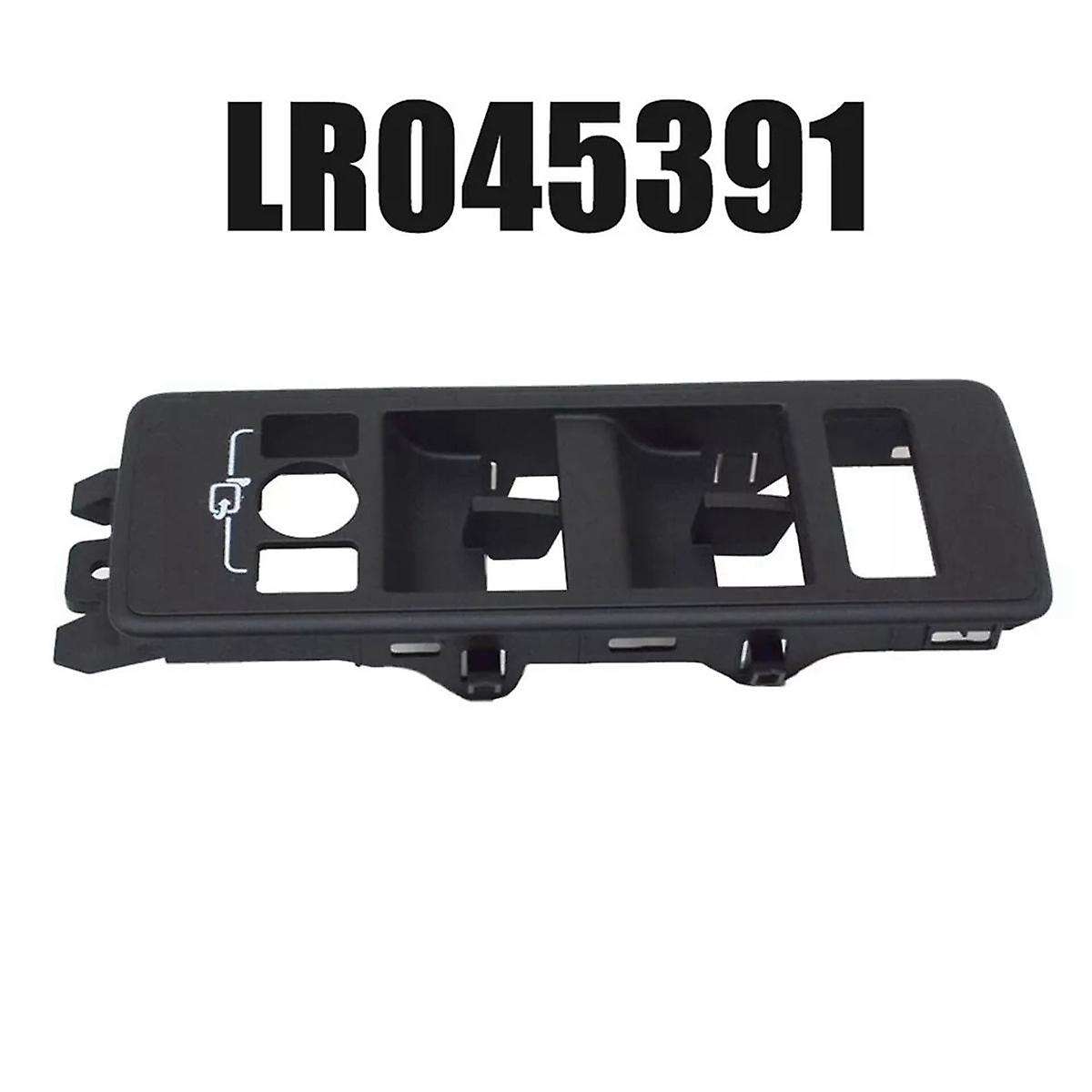 LR045391 Car WINDOW SWITCH BEZEL COVER LH for Sport 2014+