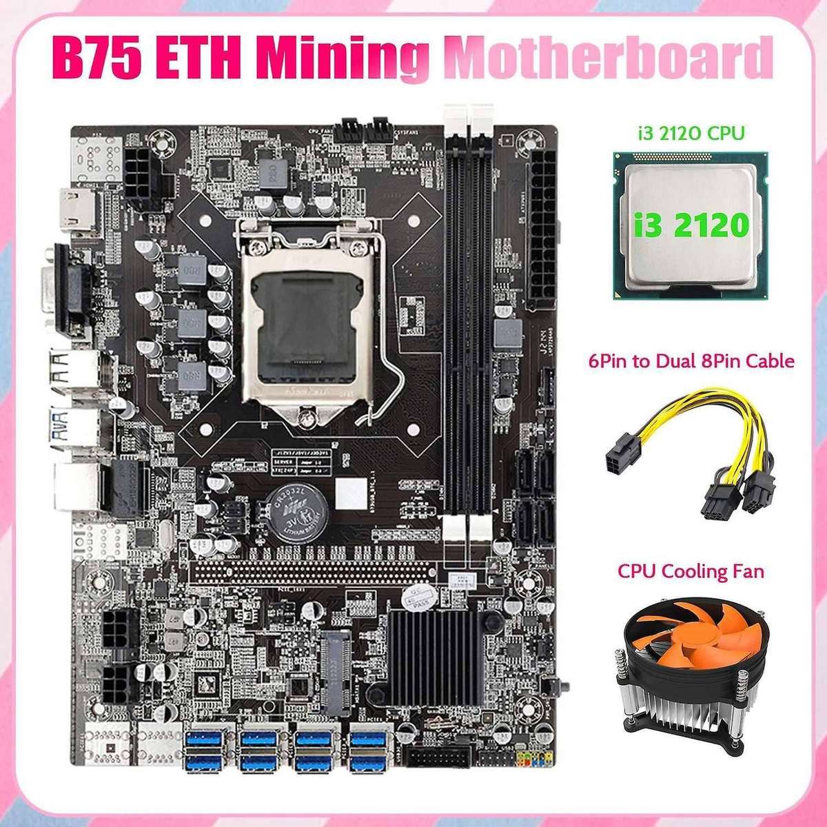 B75 Usb Eth Mining Motherboard 8xpcie to Usb+i3 2120 Cpu+fan Lga1155