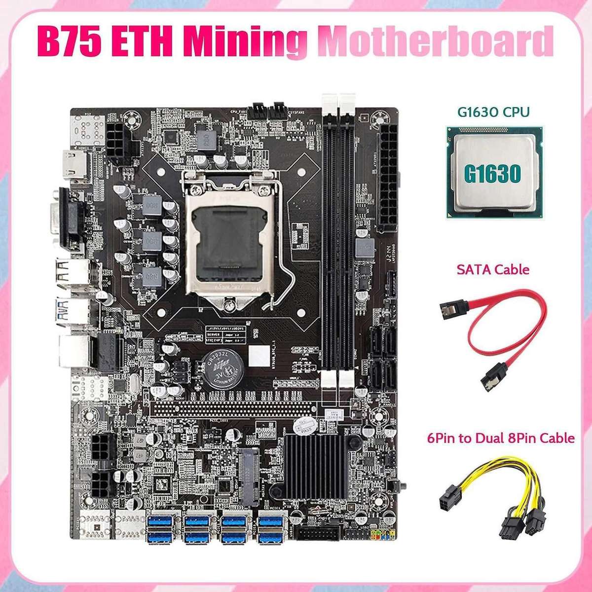 Eth Mining Motherboard+g1630 Cpu+6pin to Dual 8pin Cable+sata Cable