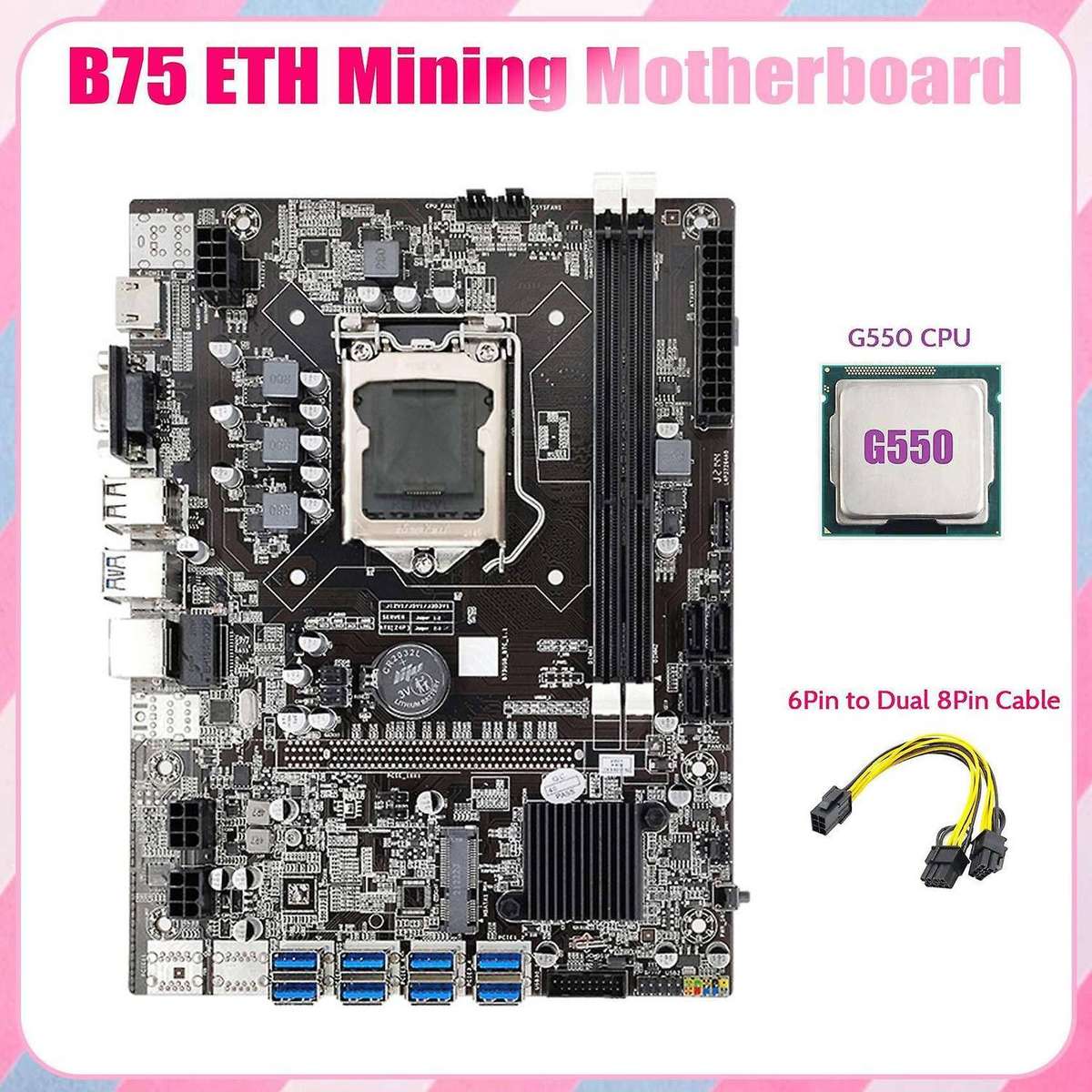 B75 Mining Motherboard+g550 Cpu+6pin to Dual 8pin Cable Motherboard