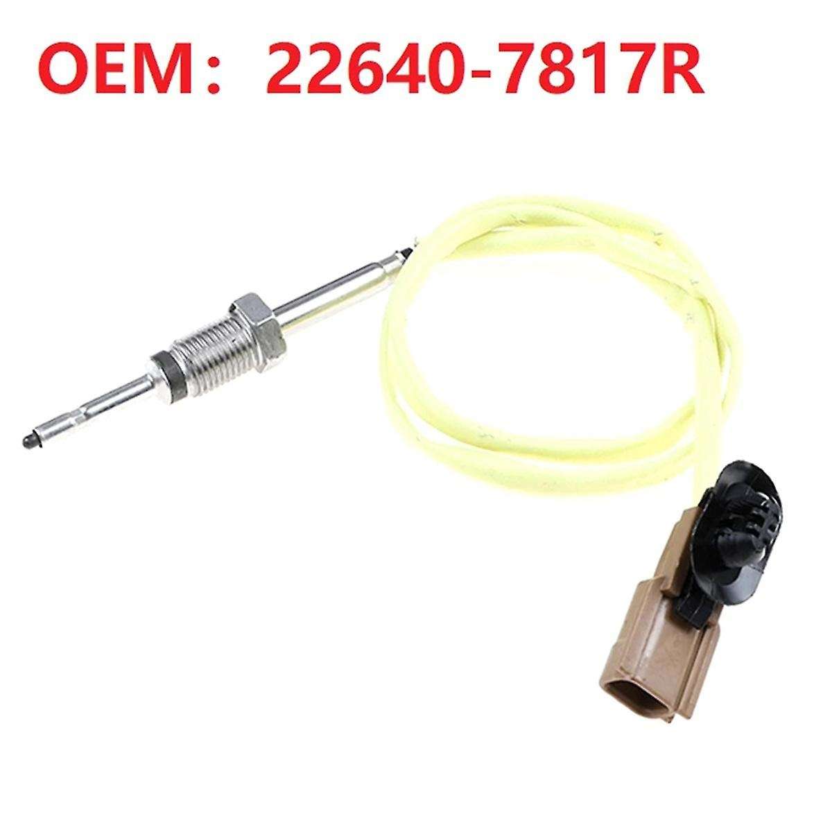 New 226407817R 22640-7817R Exhaust Gas Temperature Sensor for Juke Note 1.5 10- Car Auto Accessorie