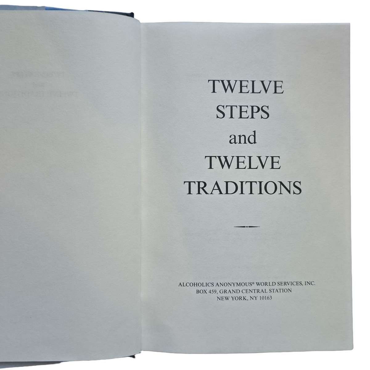 Twelve Steps and Twelve Traditions - Alcoholics Anonymous