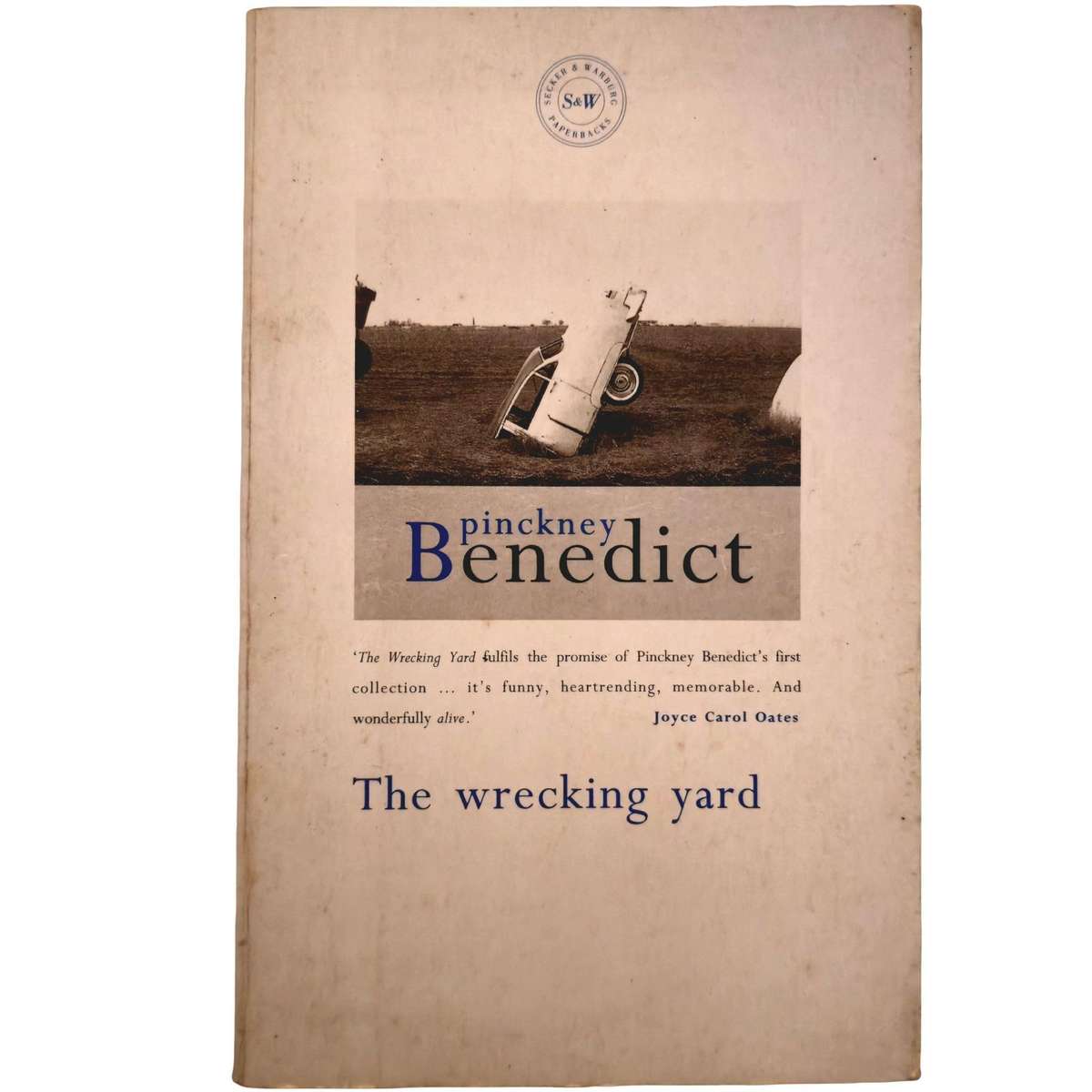 The Wrecking Yard - Pinckney Benedict