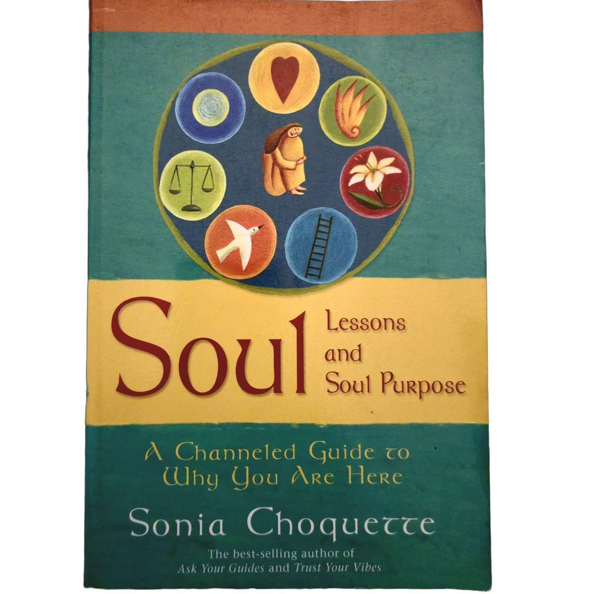 Soul Lessons and Soul Purpose - Sonia Choquette