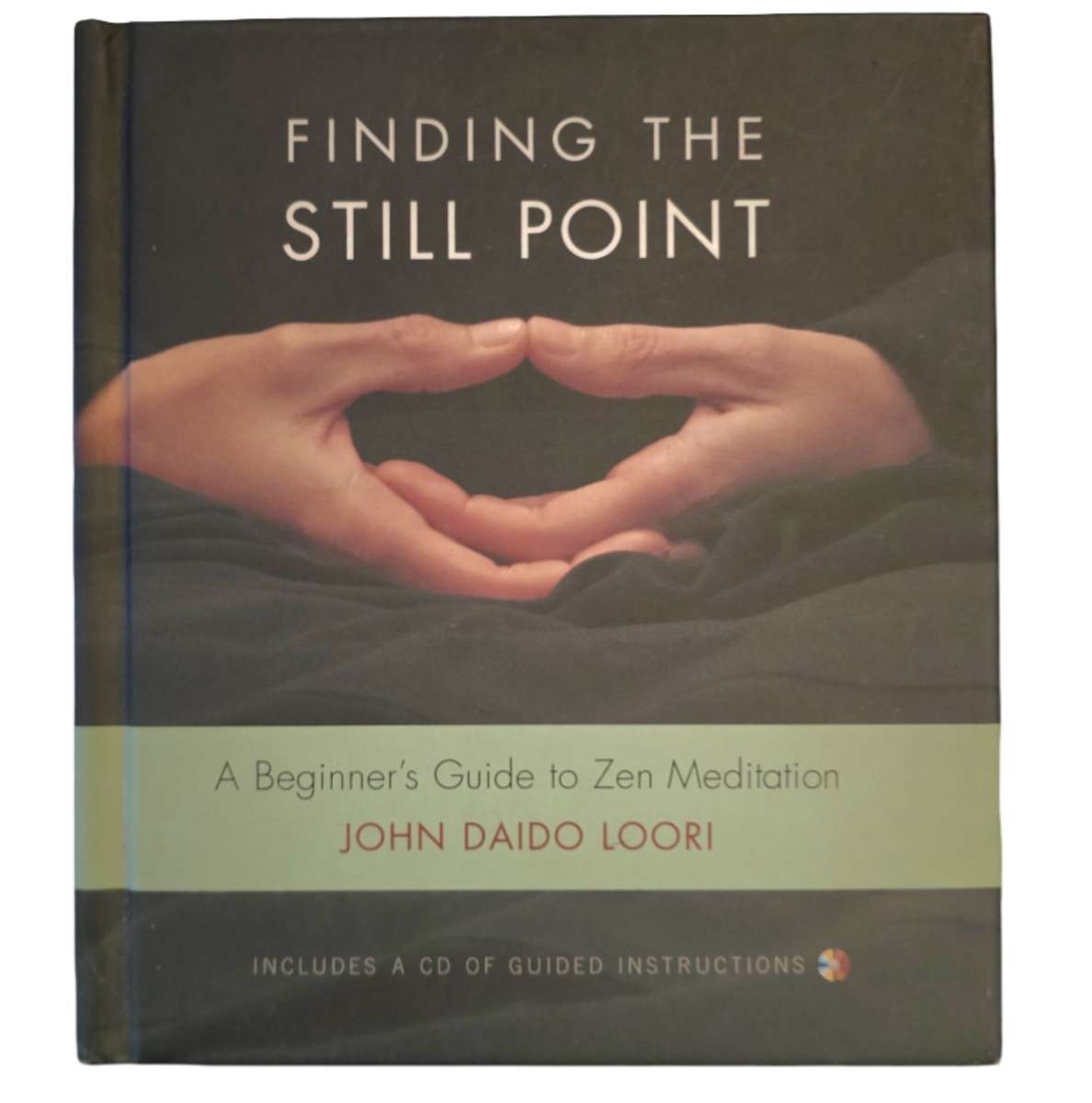 Finding the Still Point - John Daido Loori