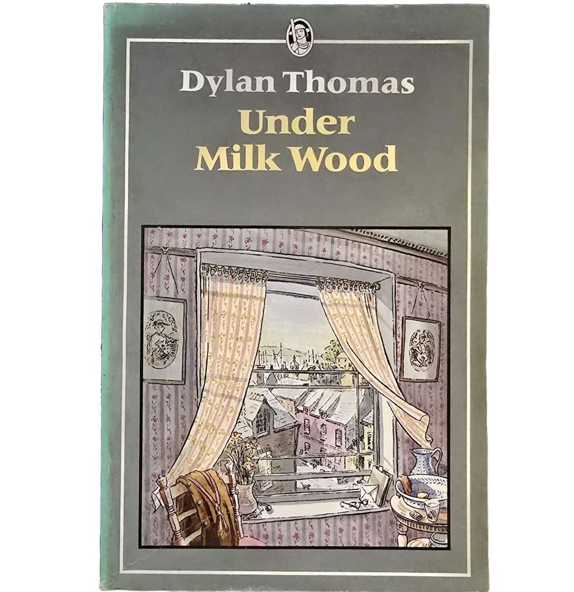 Under the Milk Wood - Dylan Thomas
