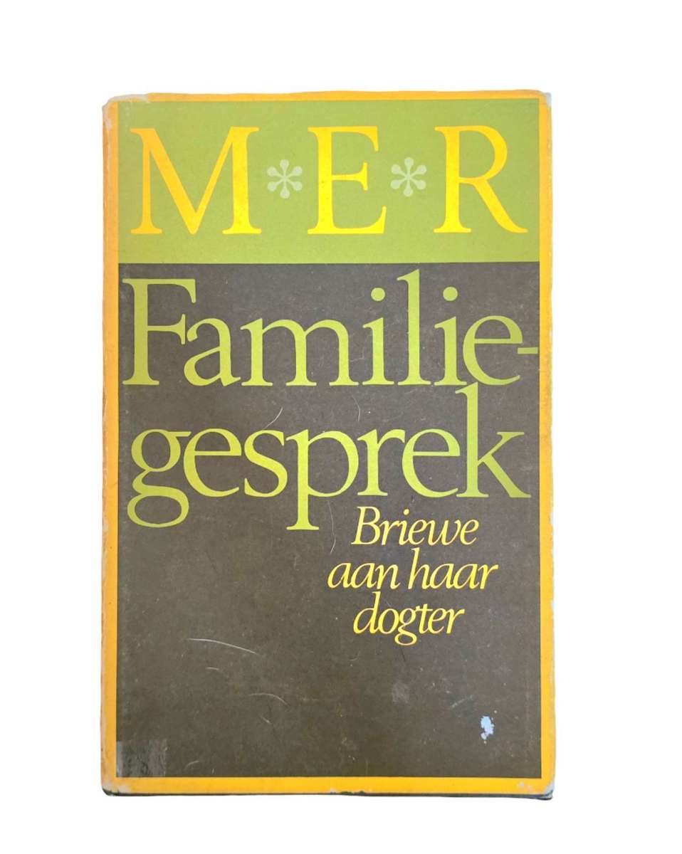 Familiegesprek: Briewe aan haar dogter - M.E.R