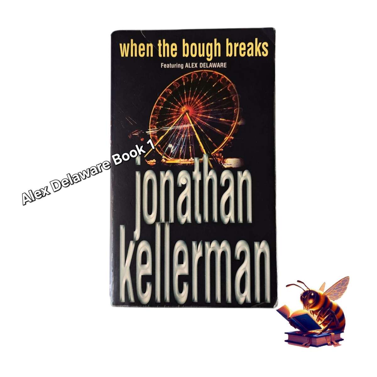 When the Bogh Breaks: Alex Delaware Book 1 - Jonathan Kellerman