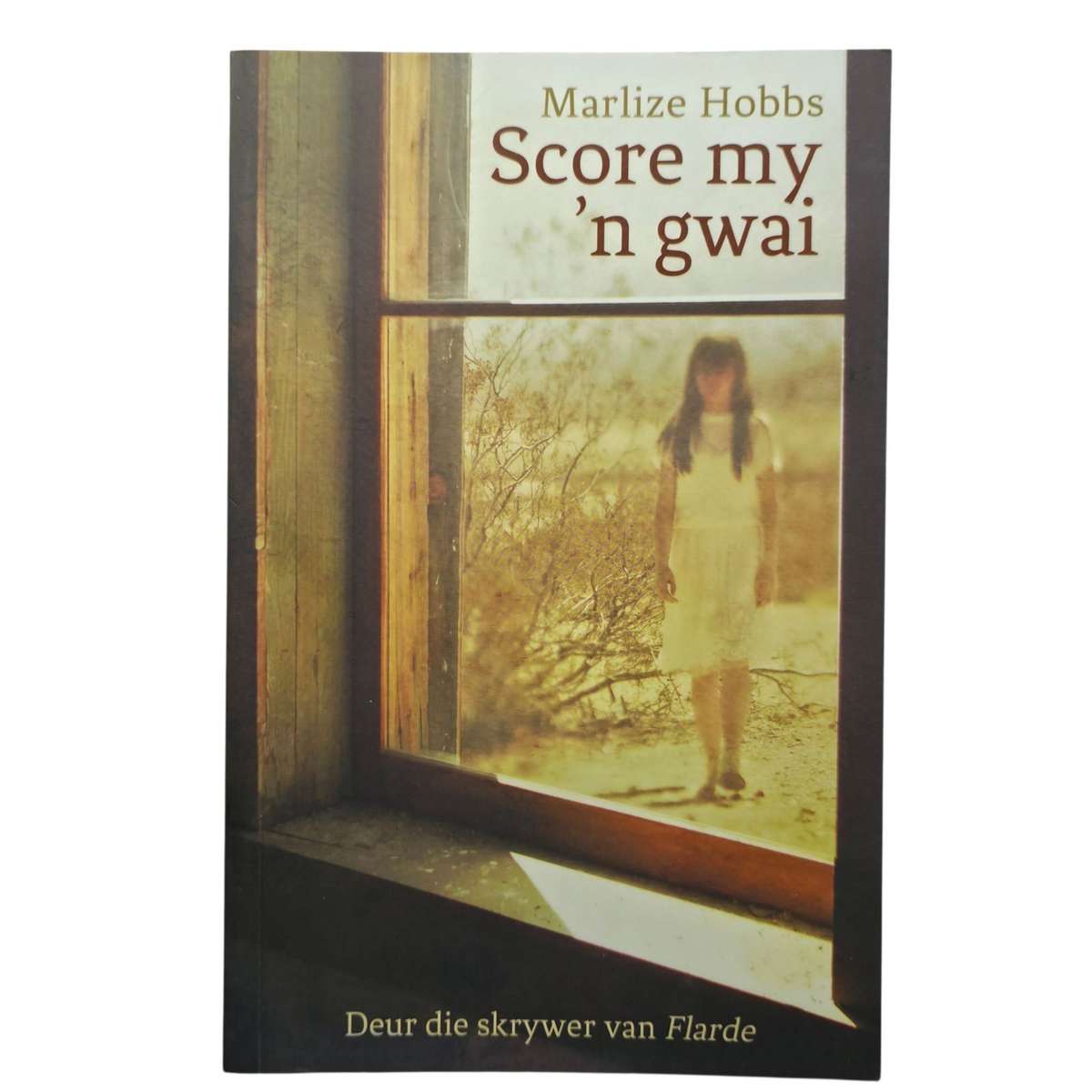 Score my 'n gwai - Marlize Hobbs **Geteken**