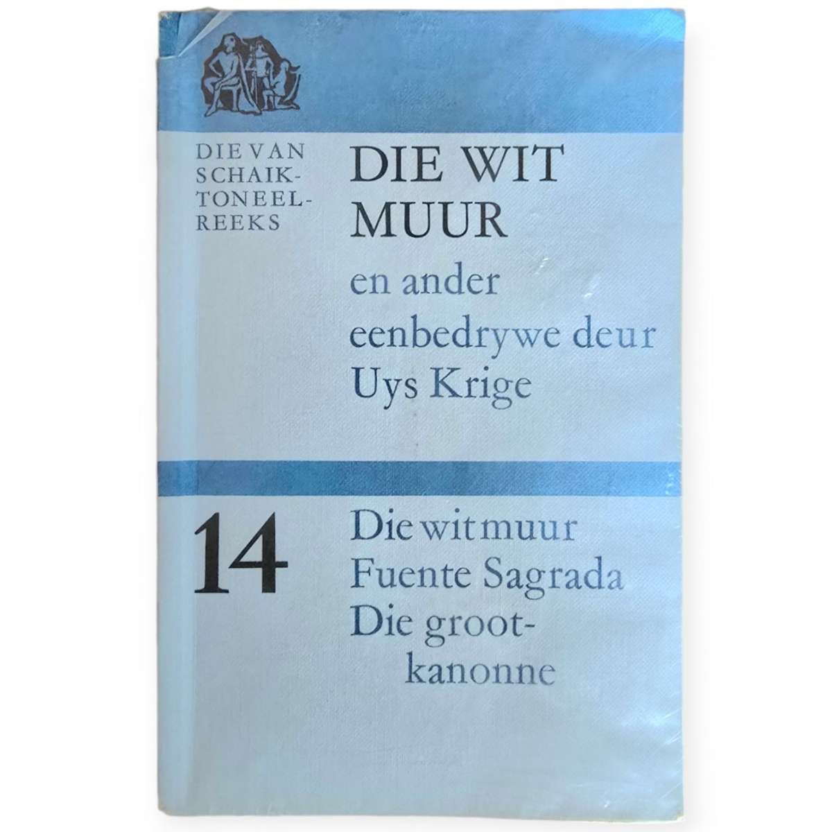 Die Wit muur en ander Eenbedrywe - Uys Krige