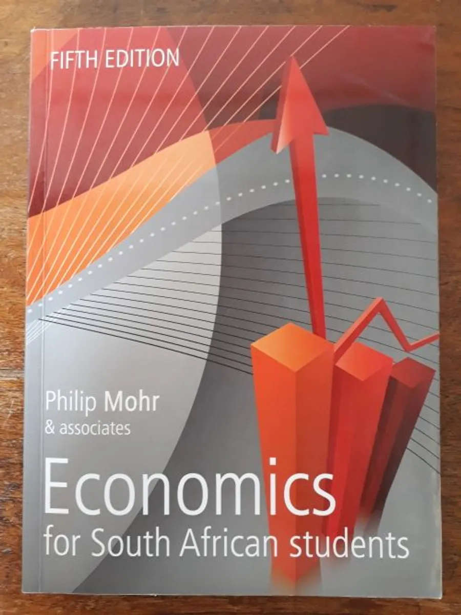 Economics for South African Students- fifth edition- Philip Mohr & associates
