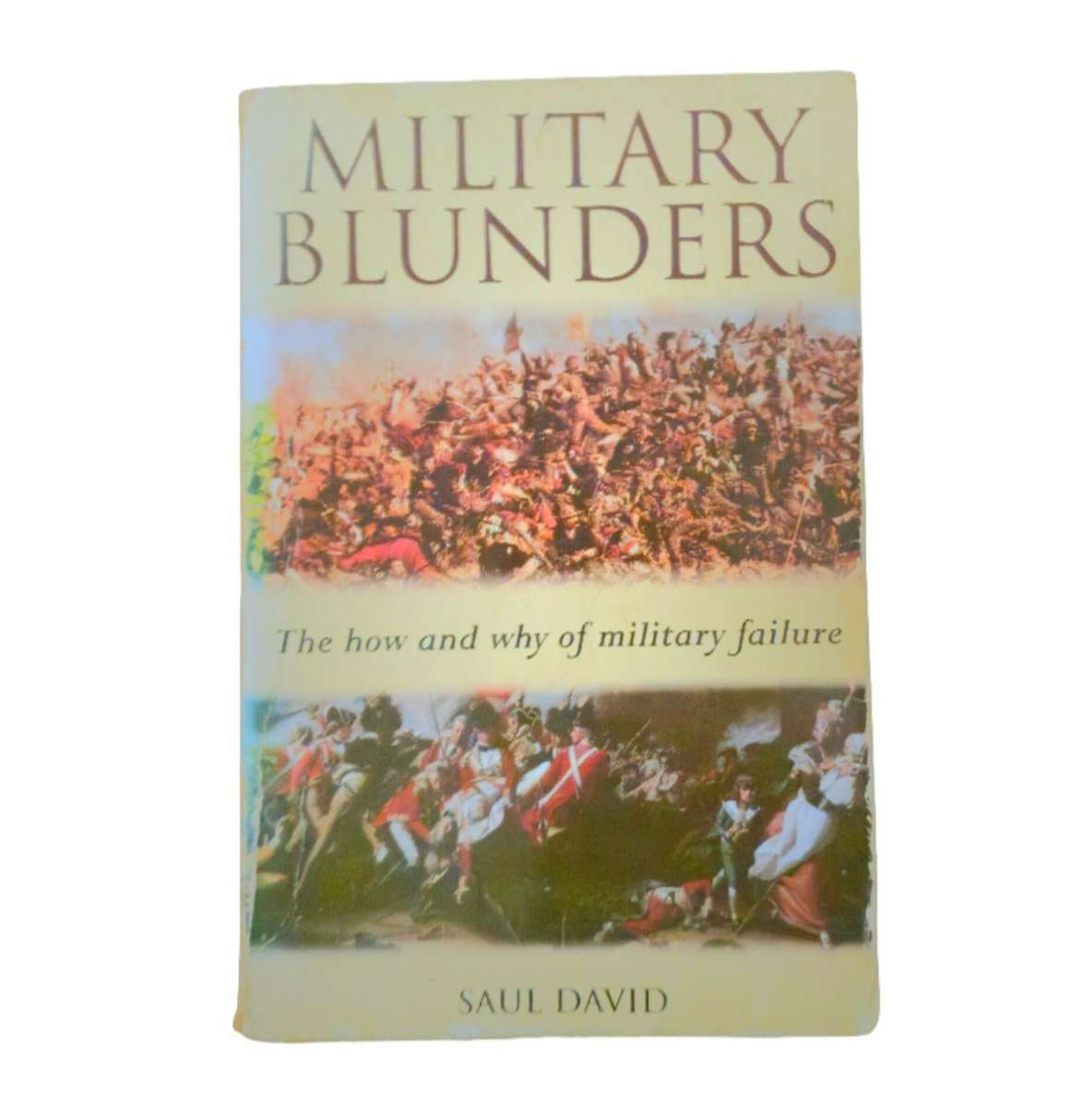 Great Military Blunders - Saul David