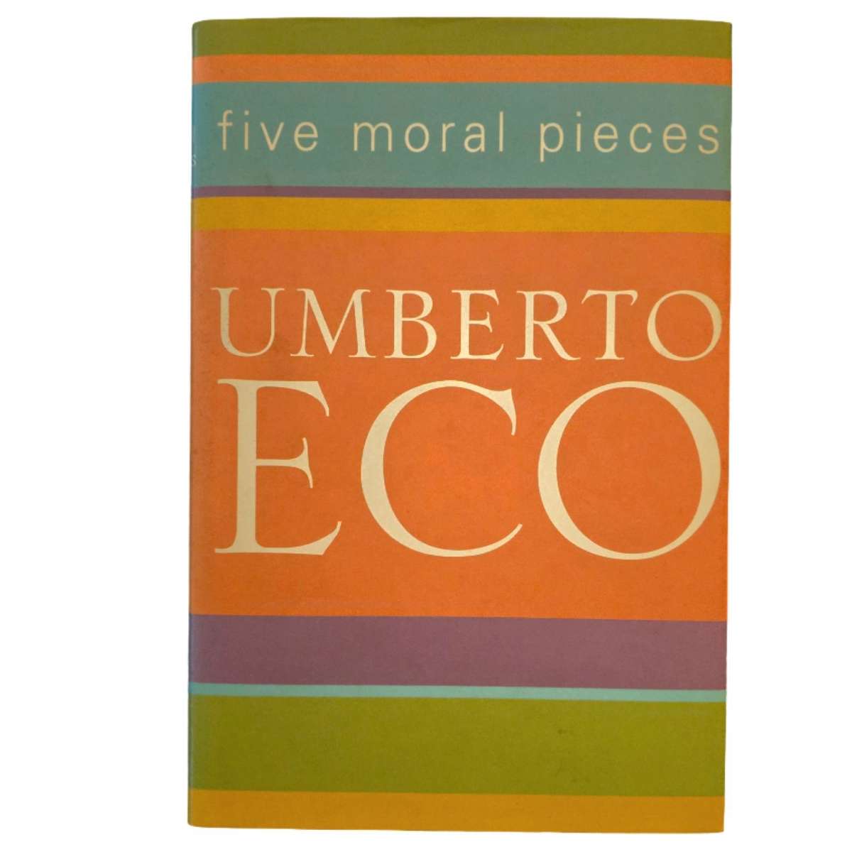 Five Moral Pieces - Umberto Eco