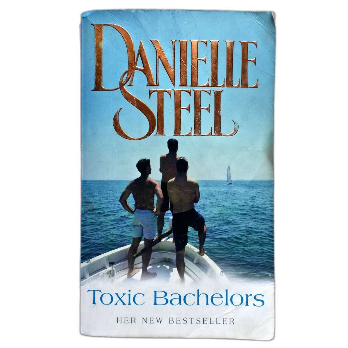 Toxic Bachelors - Danielle Steel