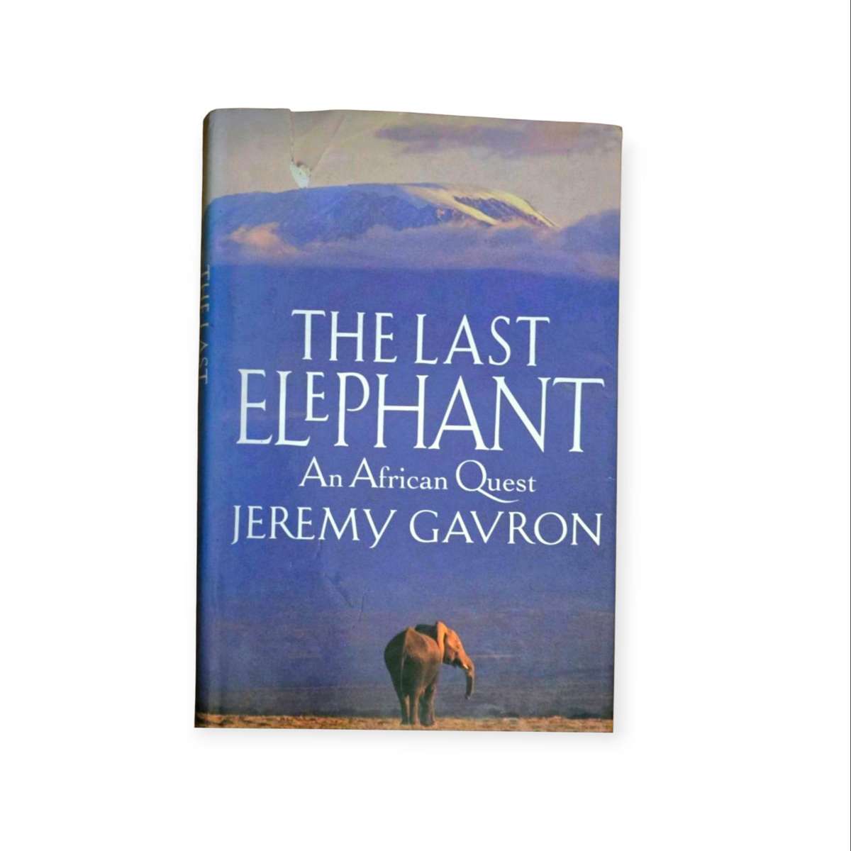 The last elephant: An African Quest  Jeremy Gavron, 1993