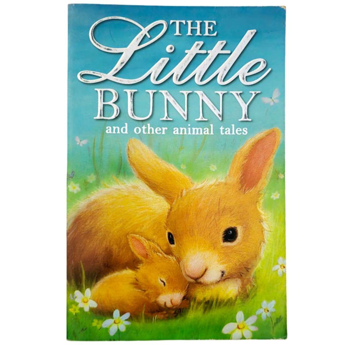 The Little Bunny and Orher Animal Stories - Various