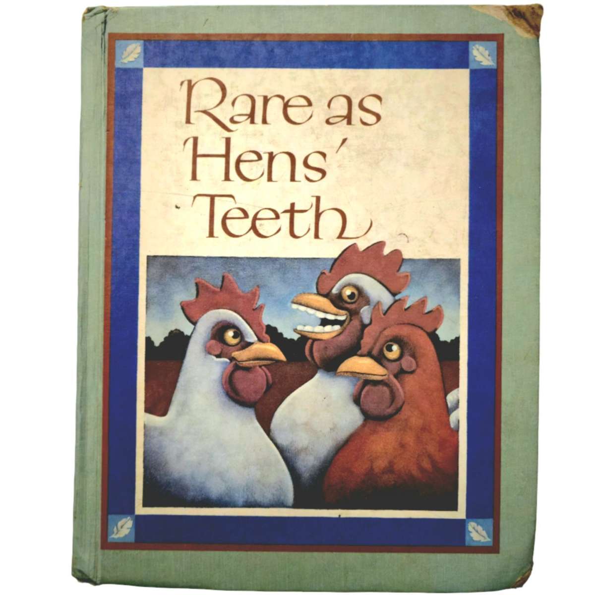 Rare as Hen's Teeth