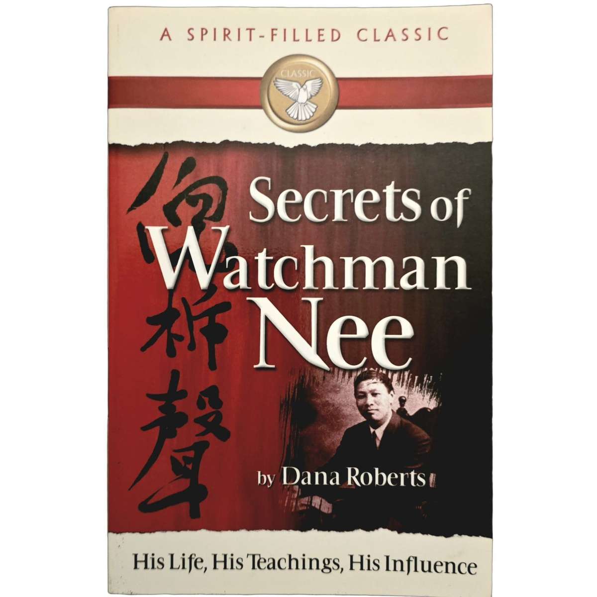 Secrets of Watchman Nee - Dana Roberts