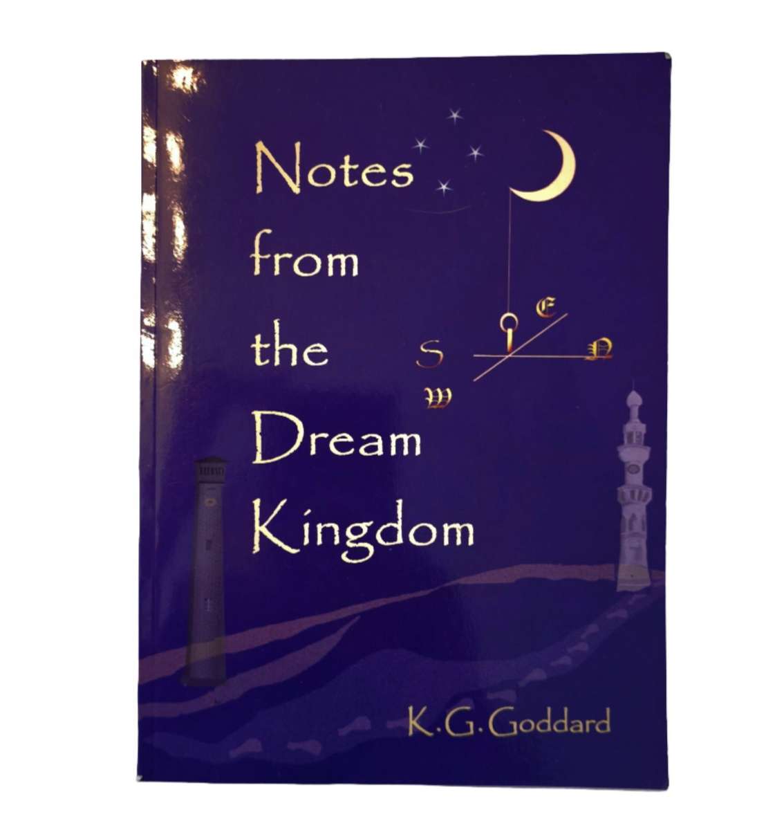 Notes from the Dream Kingdom - K.G. Goddard