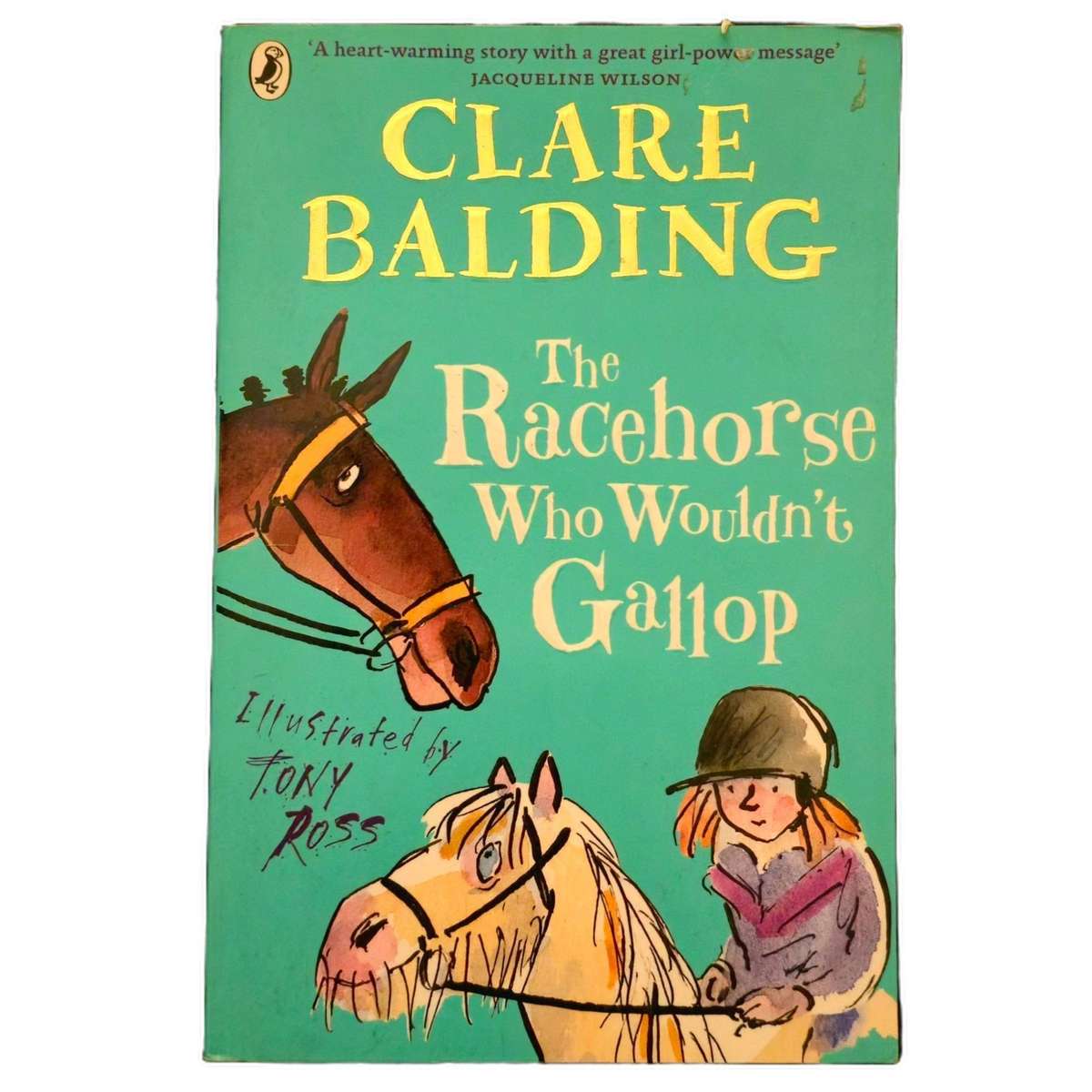The Racehorse Who Wouldn't Gallop - Clare Balding