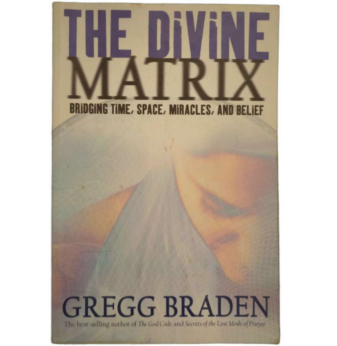 The Divine Matrix - Gregg Braden