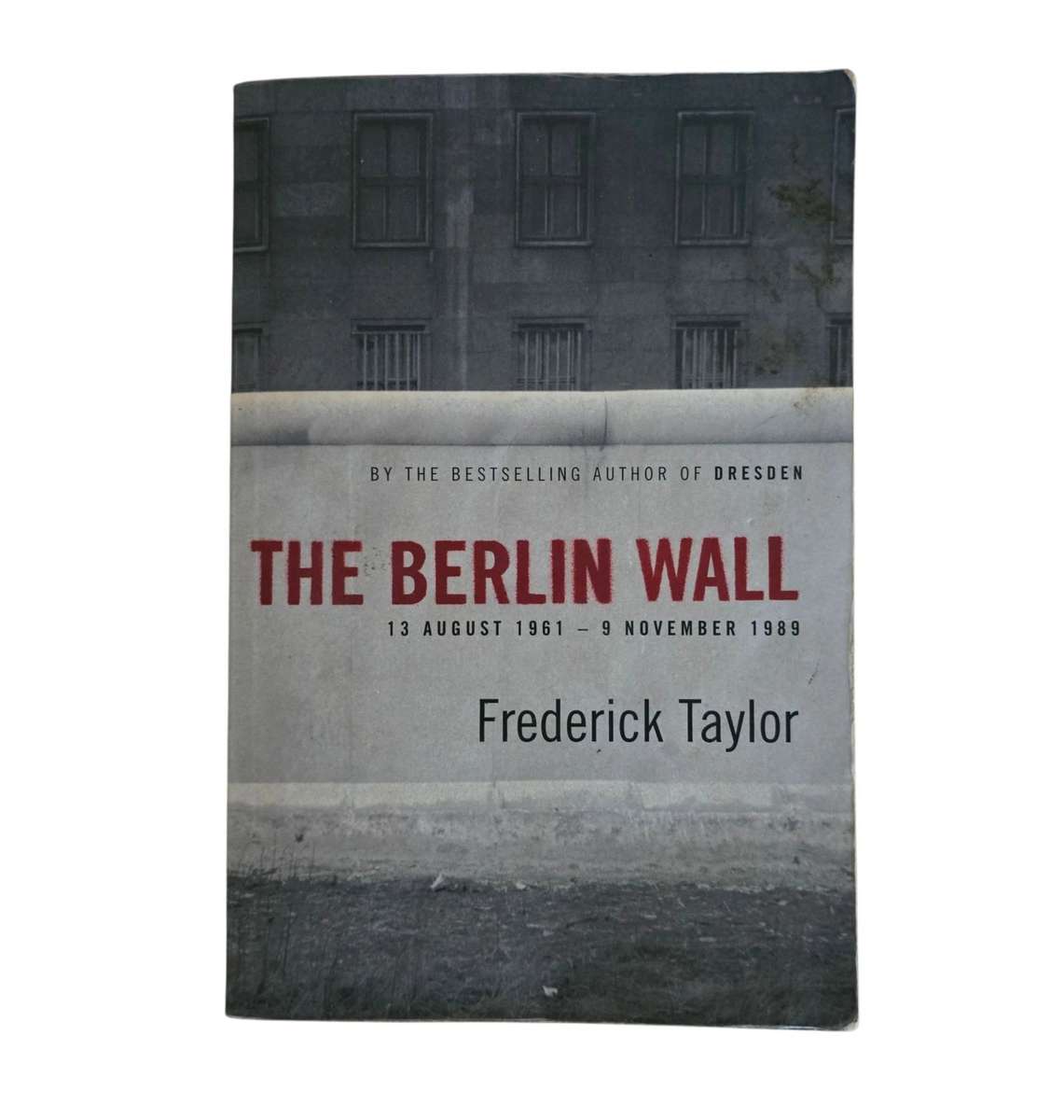 The Berlin Wall - Frederick Taylor