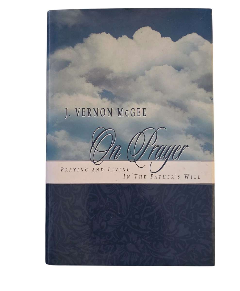 On Prayer - J. Vernon McGee