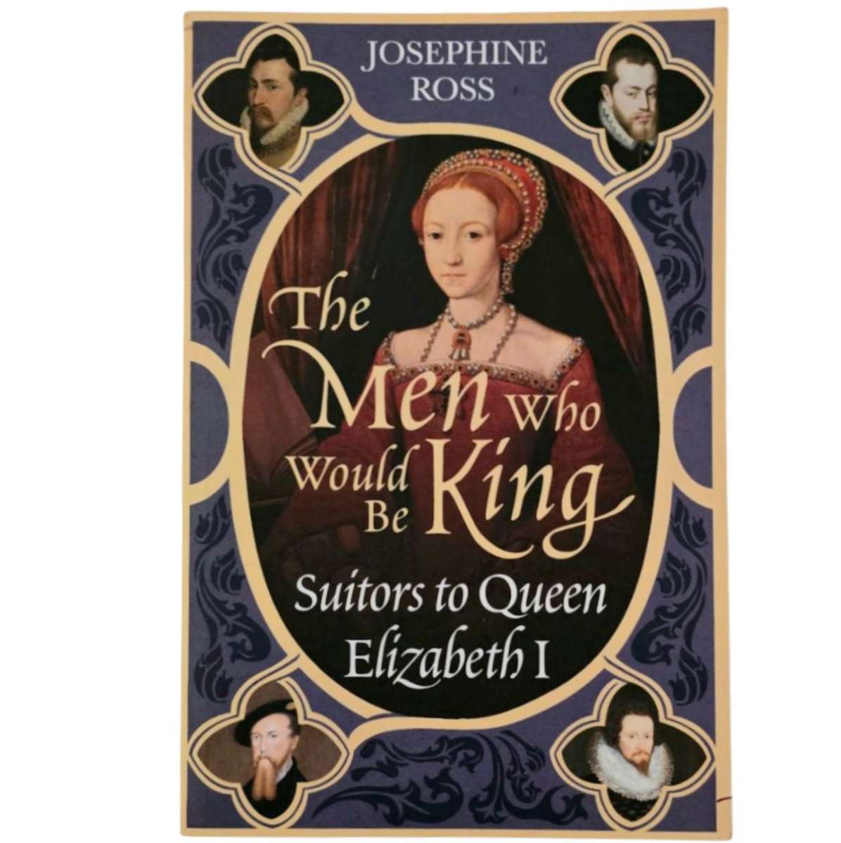 The Men who would be King - Josephine Ross
