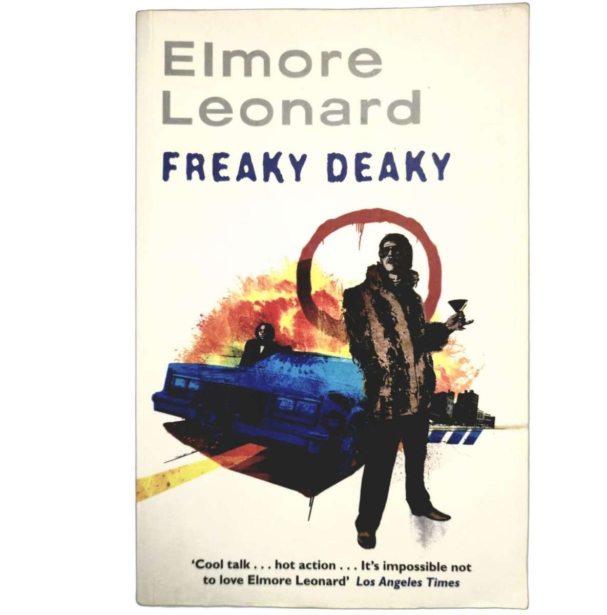 Freaky Deaky - Elmore Leonard